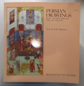 PERSIAN DRAWINGS. From the 14th through. The 19th century.