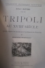 TRIPOLI au XVIIIe siècle. (avec un envoi de l'Auteur). Albert Savine