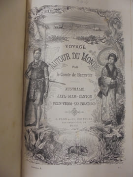 Voyage autour du monde par le comte de beauvoir. Australie - Java - Siam - Canton - Pekin - Yeddo - San Francisco.. De Beauvoir Le Comte.