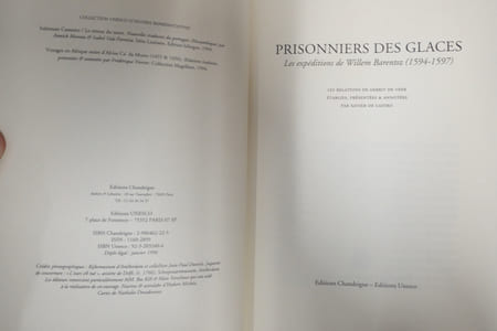 Prisonniers des glaces : Les expéditions de Willem Barentsz, 1594-1597