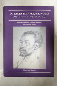 Voyages en Afrique noire d'Alvise de ca'da mosto (1455 & 1456)