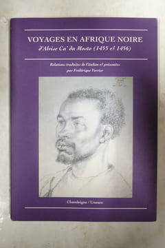 Voyages en Afrique noire d'Alvise de ca'da mosto (1455 & 1456). Alvise Ca'da mosto, Frederique Verrier (Traduction)