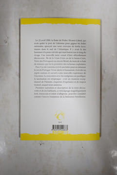 1500 - La lettre de Pero Vaz de Caminha au roi manuel sur la découverte de la "Terre de la vraie croix" dite aussi Brésil. Jacqueline Penjon, ...