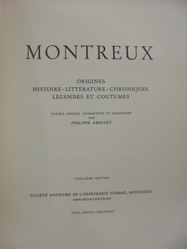 Montreux. Origines-Histoire-Littérature-Chroniques-Légendes et Coutumes. AMIGUET, PHILIPPE