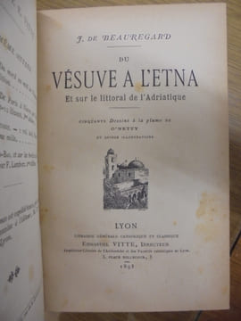 Du Vésuve à l'Etna et sur le littoral de l'Adriatique.. Beauregard (J. de)