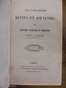 Illustrations, ruines et souvenirs des capitales anciennes et modernes