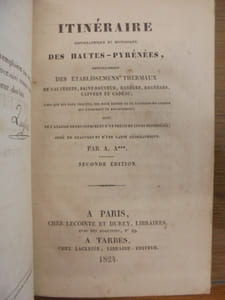 Itinéraire topographique et historique des Hautes-Pyrénées, principalement des établissements thermaux.