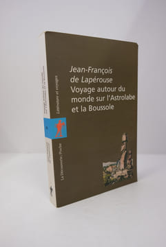Jean-François de Lapérouse Voyade autour du monde sur L'Astrolabe et la Boussole
. Hélène Minguet