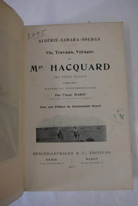 Vie, Travaux, Voyages de Mgr Hacquard des Pères Blancs (1860 - 1901). D'après sa correspondance