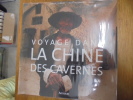 Voyage Dans La Chine Des Cavernes. Sibert Serge ; Loubes Jean-Paul