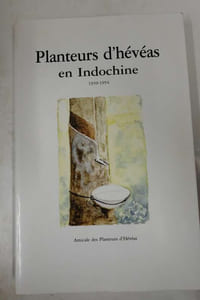 Planteurs d'hévéas en Indochine ( 1939 - 1954 )
