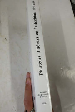 Planteurs d'hévéas en Indochine ( 1939 - 1954 ). Collectif