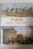 Paris rive gauche : Petites histoires & grands secrets. Philippe Krief