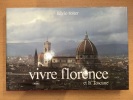 Vivre Florence et la Toscane. Fulvio Roiter