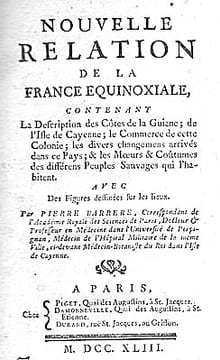 Nouvelle Relation de la France Equinoxiale, contenant la description des côtes de la Guiane; de l'isle de Cayenne; le commerce de cette colonie; les ...