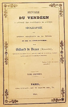 BREVIAIRE du Vendéen, à l'usage des habitants de l'Ouest. Biographie des Hommes marquants de la Vendée et de la Chouannerie, la Restauration, ses ...