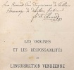 Les origines et les responsabilités de l'Insurrection Vendéenne.. CHAMARD (Dom François);