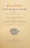Les PLANTES à feuillage coloré. Traduit de l'anglais par M. J. Rothschild, avec le concours de plusieurs Horticulteurs.. LOWE (E. J.);HOWARD (W.);