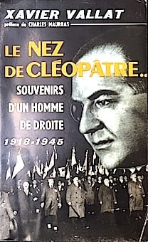 Le Nez de Cléopâtre. Préface de Charles Maurras.. VALLAT (Xavier);