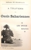 A travers les Oasis Sahariennes. Les SPAHIS Sahariens.. CHAMPEAUX (Guillaume de);