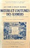 Moeurs et coutumes des KHMERS.. POREE (Guy);MASPERO (Eveline);