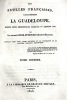 les ANTILLES Françaises, particulièrement la GUADELOUPE, depuis leur découverte jusqu'au 1er janvier 1823. . BOYER-PEYRELEAU (Colonel E.-E.);