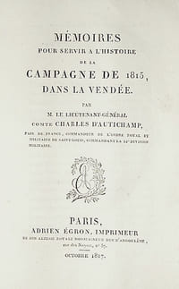 MEMOIRES pour servir à l'histoire de la Campagne de 1815, dans la VENDEE.