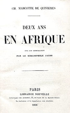 Deux ans en AFRIQUE. Avec une introduction par le Bibliophile Jacob.. MARCOTTE de QUIVIERES (Ch.);