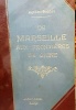 De Marseille aux frontières de CHINE.. LAGRILLIÈRE-BEAUCLERC (Eugène);