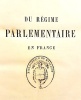 Du Régime Parlementaire en France. Essai de politique contemporaine. . CHAMBRUN (Adolphe de);