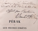 PERAK et les Orangs-Sakèys.. BRAU DE SAINT-POL LIAS (François-Xavier) ;