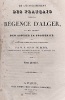 De l'établissement des Français dans la Régence d'ALGER, et des moyens d'en assurer la prospérité, suivi d'un grand nombre de pièces justificatives.. ...