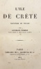 Ile de CRETE. Souvenirs de Voyage.. PERROT (Georges);