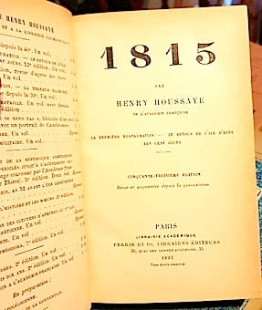 1814 : campagne de France - 1815 : la première Restauration - le retour de l'ile d'Elbe - les Cent jours. Waterloo. La seconde abdication - la Terreur ...
