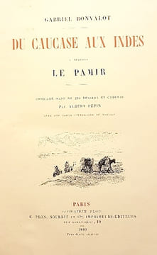 Du Caucase aux Indes à travers le PAMIR.. BONVALOT (Gabriel);