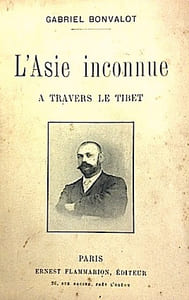 L'ASIE Inconnue. A travers le THIBET.