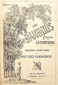 Les BAMBOUS. Fables de La Fontaine travesties en "Patois Créole", par un vieux Commandeur (François-Achille Marbot). . MARBOT (F.-A.);