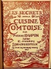 Les Secrets de la Cuisine COMTOISE. Colligés ès papiers perdus des abbayes de Baume et de Château-Chalon et de quelques autres plus récents éclaircis, ...