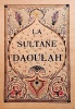 La sultane Daoulah.. TOUSSAINT (Franz);