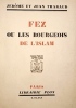 FEZ, ou les Bourgeois de l'Islam.. THARAUD (Jérôme et Jean);