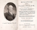 Relation des ILES PELEW, situées dans la partie occidentale de l'Océan Pacifique; Composée sur les Journaux et les communications du Capitaine Henri ...