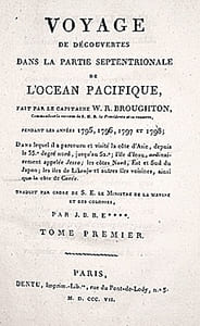 Voyage de découvertes dans la partie septentrionale de l’océan Pacifique, fait par le capitaine W. R. Broughton, Commandant la corvette de S. M. B. la Providence et sa conserve, pendant les années 1795, 1796, 1797 et 1798; Dans lequel il a parcouru et visité la côte d’Asie, depuis le 35° degré nord, jusqu’au 52°; l’île d’Insu, ordinairement appelée Jesso ; les côtes Nord, Est et Sud du Japon ; les îles de Likeujo et autres îles voisines, ainsi que la côte de Corée. Traduit par ordre de S. E. le Ministre de la marine et des colonies, par J. B. B. E **** [Eyriès].