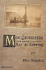 Mes Croisières dans la Mer de BEHRING. Nouvelles Chasses - Nouveaux Voyages.. NIEDIECK (Paul);