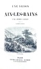 Une Saison &agrave; AIX-les-BAINS.. ACHARD (Am&eacute;d&eacute;e);GINAIN (Eug&egrave;ne);