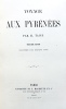 Voyage aux PYRENEES.. TAINE (Hippolyte);