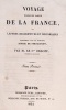 Voyage dans une Partie de la FRANCE, ou lettres descriptives et historiques adressées à M. La Comtesse Sophie de Strogonoff, par M. le Comte Orloff.. ...
