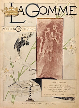 LA GOMME. Pièce en 3 actes. Illustrations de Caran d'Ache, Jules Chéret, Henri Gerbault, Aug.-F. Gorguet, Lunel, Mars, Louis Morin, José Roy, Félicien ...