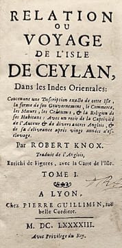 Relation ou voyage de l'isle de CEYLAN, dans les INDES Orientales, contenant une Description exacte de cette Isle, la forme de son Gouvernement, le ...