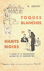 Toques blanches et habits noirs.. BODET (R.);
