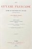 La GUYANE FRANÇAISE. Notes et Souvenirs d'un voyage exécuté en 1862-63.. BOUYER (Frédéric);